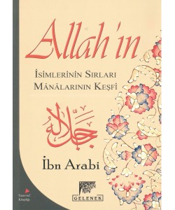 Allahın İsimlerinin Sırrı Manalarının Keşfi İbni Arabi 