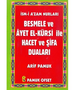  İsmi Azam Nurları  Besmele ve Ayet el kürsi ile Hacet ve Şifa Duları  ( cep boy)