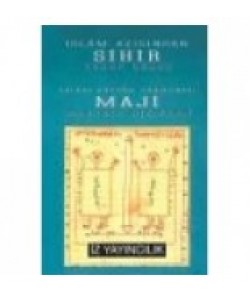 İslam Açısından Sihir  -  İslam Tarihinde Maji - TÜKENDİ